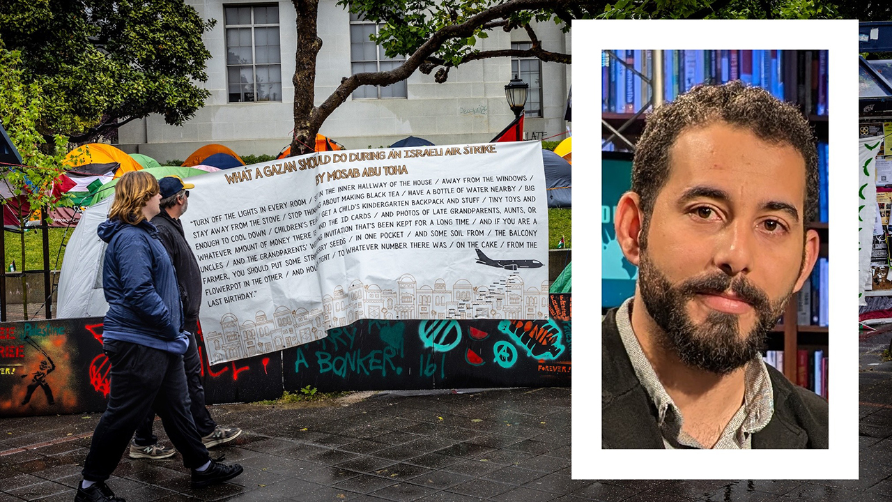 A sign with the poem "What A Gazan Should Do During An Israeli Air Strike," by Mosab Abu Toha (inset) is seen at the University of California, Berkeley, pro-Palestinian student encampment, May 4, 2024. (Jay L. Clendenin/Getty Images)
